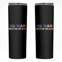 No War USA Iran Flag Skinny Tumbler Iranian Freedom Peace Advocate Gift