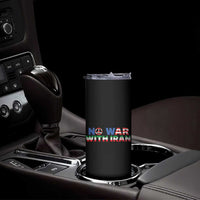 No War USA Iran Flag Skinny Tumbler Iranian Freedom Peace Advocate Gift