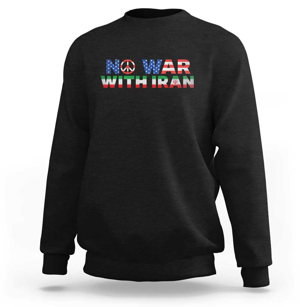 No War USA Iran Flag Sweatshirt Iranian Freedom Peace Advocate Gift