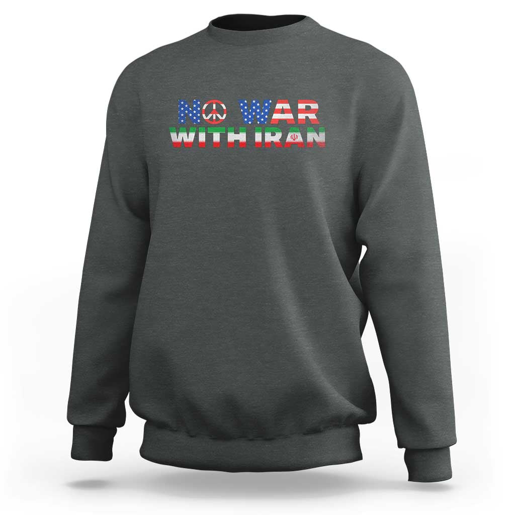 No War USA Iran Flag Sweatshirt Iranian Freedom Peace Advocate Gift