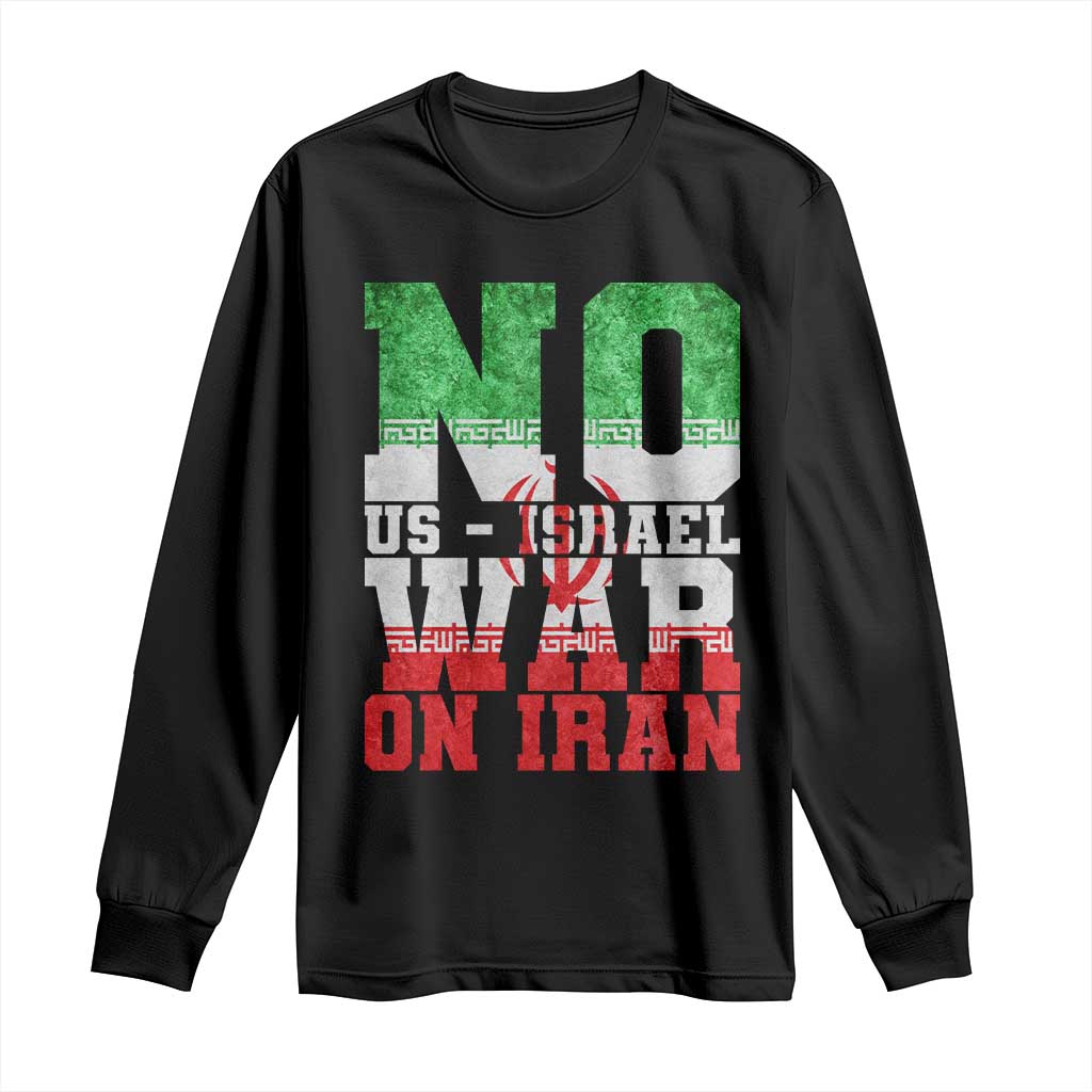 No Us Israel War On Iran Long Sleeve Shirt Anti War Political Protest Statement