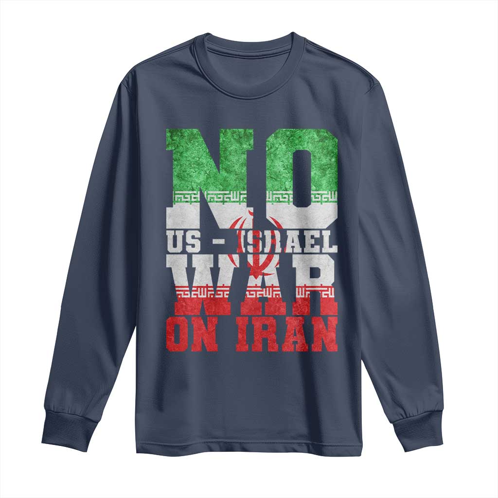 No Us Israel War On Iran Long Sleeve Shirt Anti War Political Protest Statement