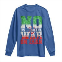 No Us Israel War On Iran Long Sleeve Shirt Anti War Political Protest Statement