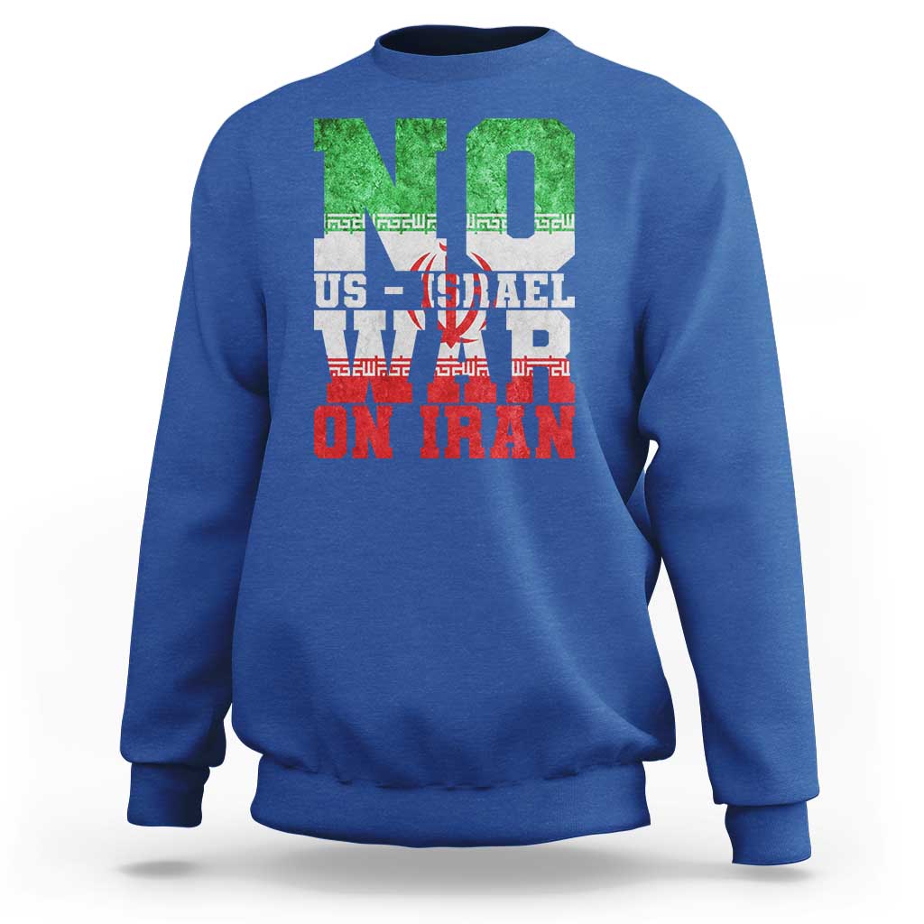 No Us Israel War On Iran Sweatshirt Anti War Political Protest Statement