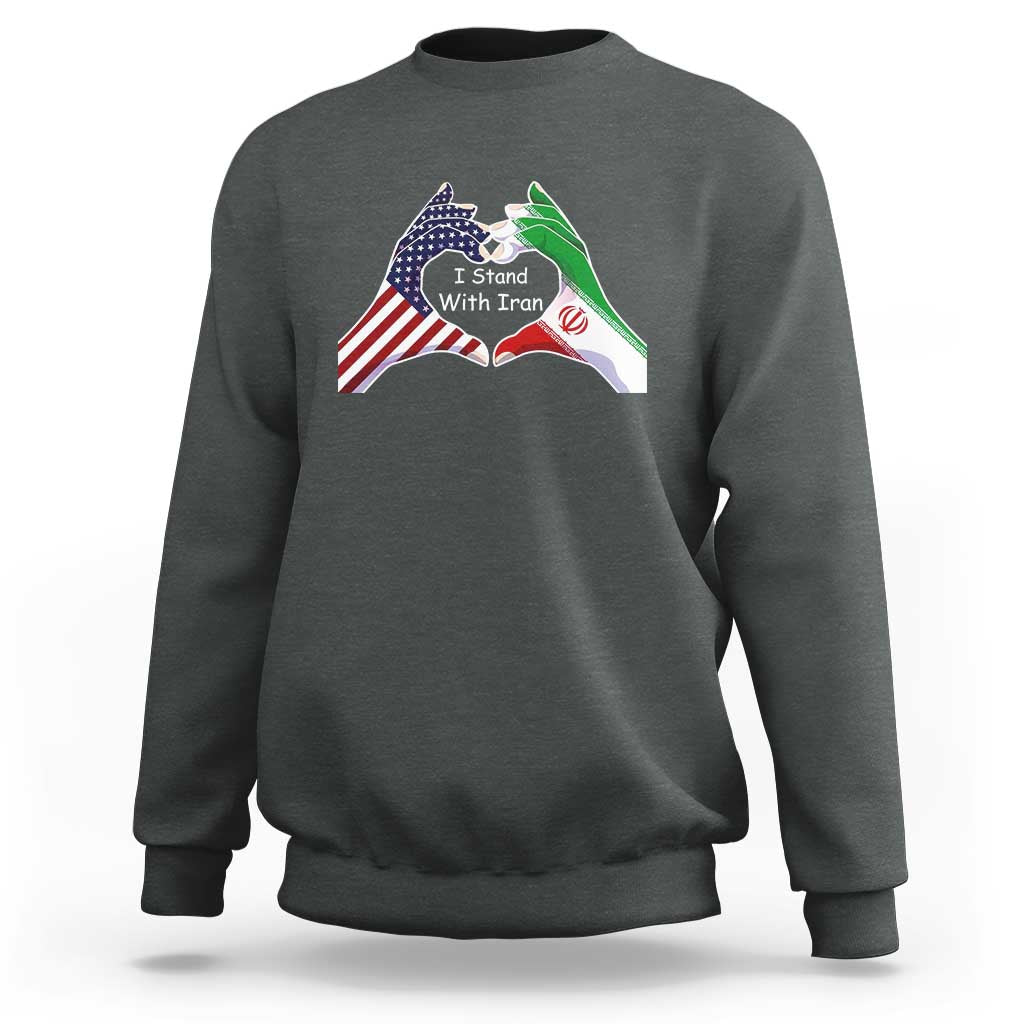 I Stand With Iran Sweatshirt Support Iranian People For Peace