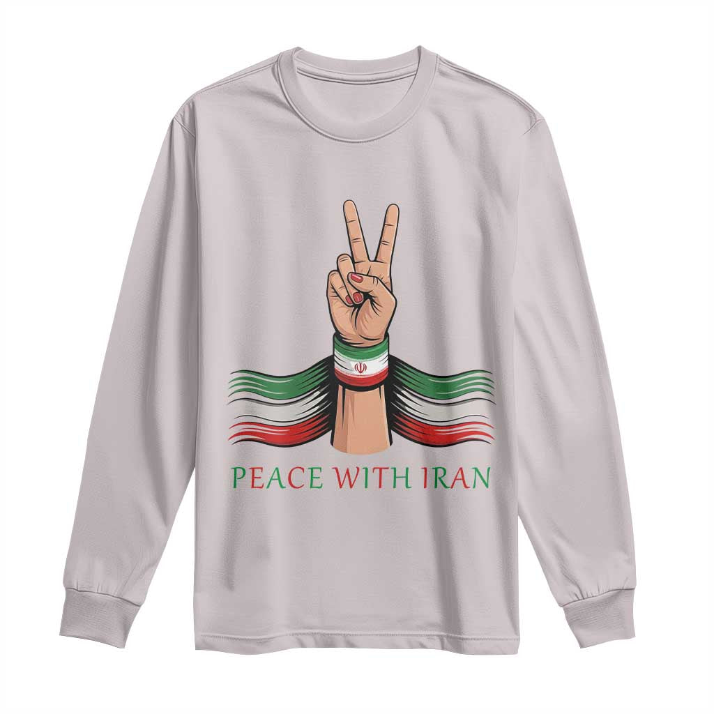 Peace With Iran Long Sleeve Shirt Support Iranian People For Peace