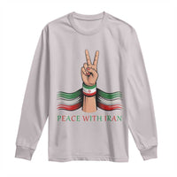 Peace With Iran Long Sleeve Shirt Support Iranian People For Peace