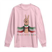 Peace With Iran Long Sleeve Shirt Support Iranian People For Peace