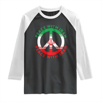 Peace With Iran Raglan Shirt Not War In Middle East