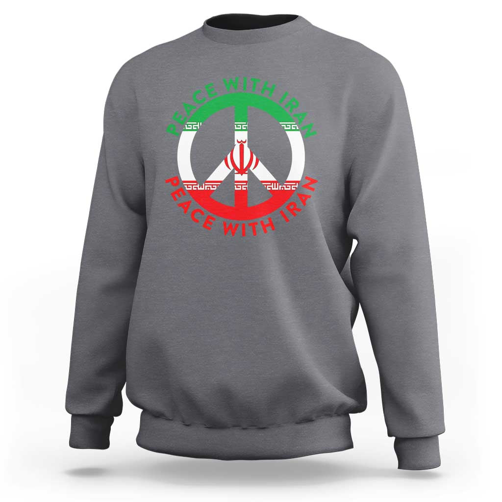 Peace With Iran Sweatshirt Not War In Middle East