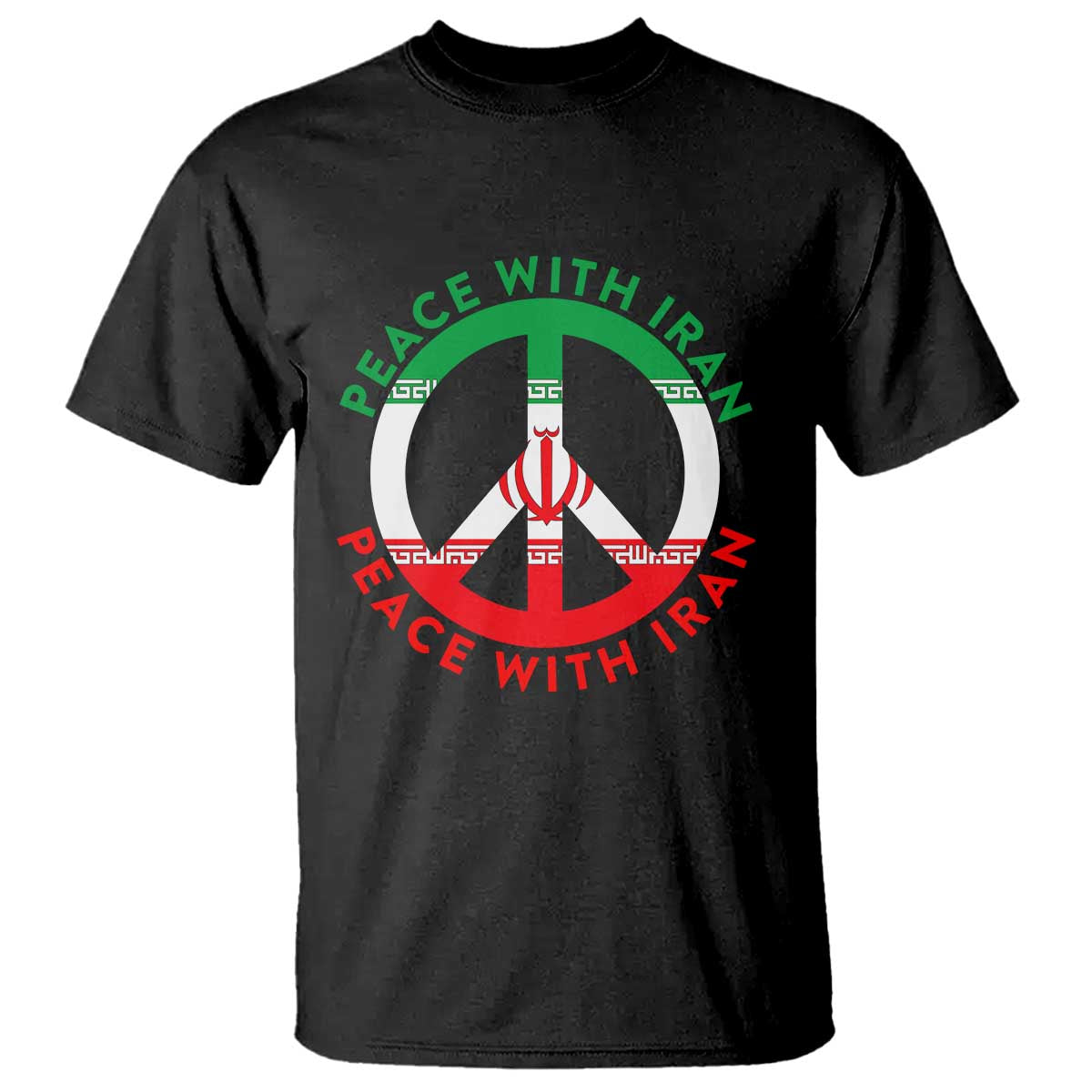 Peace With Iran T Shirt Not War In Middle East