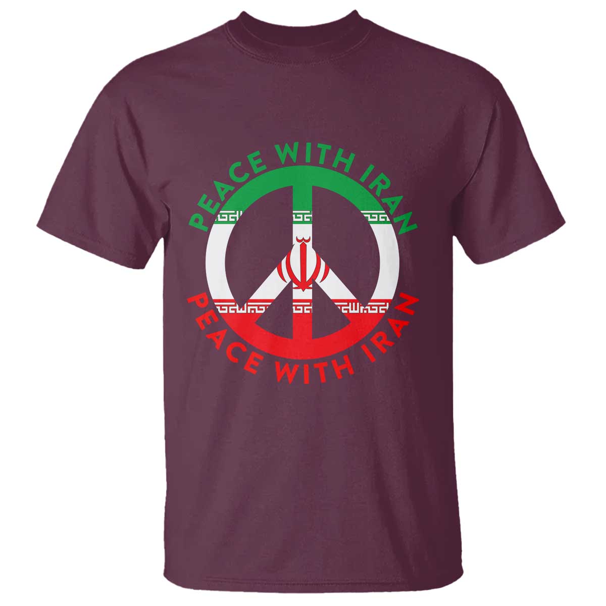 Peace With Iran T Shirt Not War In Middle East