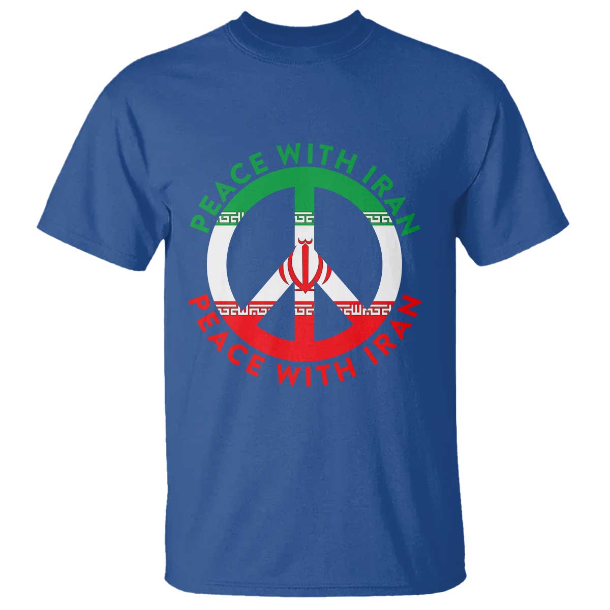 Peace With Iran T Shirt Not War In Middle East