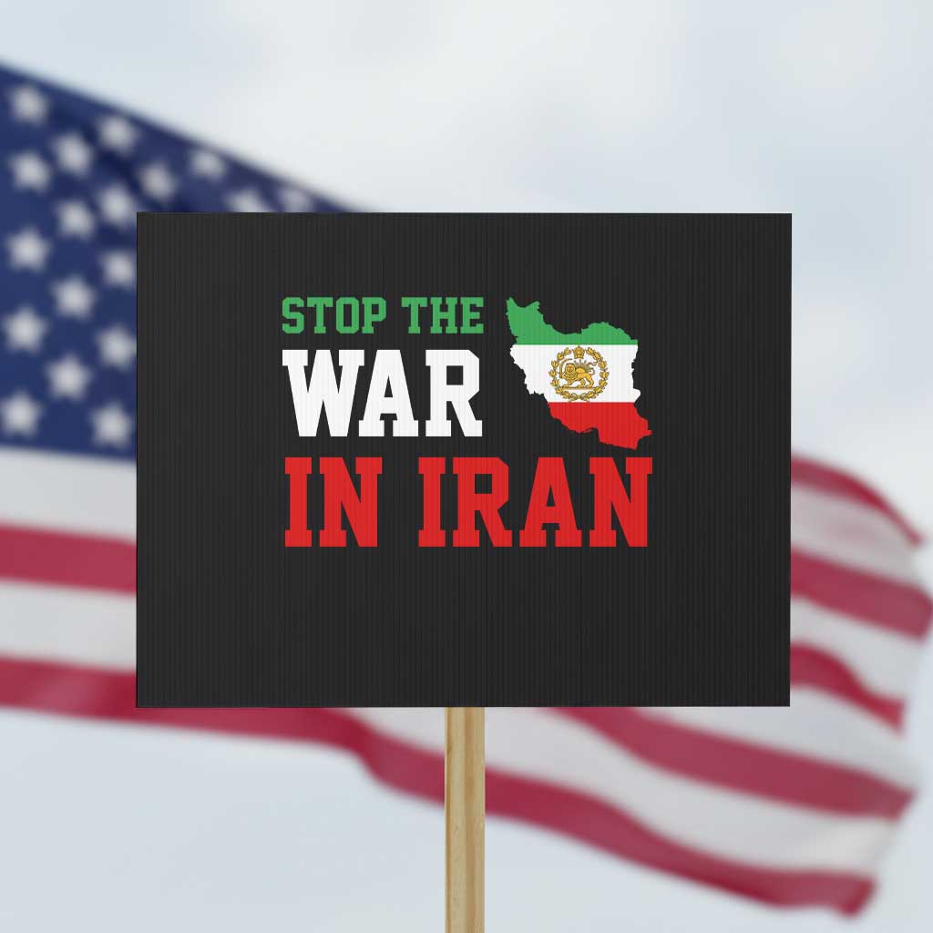 Stop The War In Iran Protest Sign Iran Freedom Protest