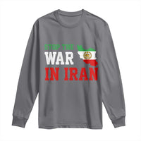 Stop The War In Iran Long Sleeve Shirt Iran Freedom Protest