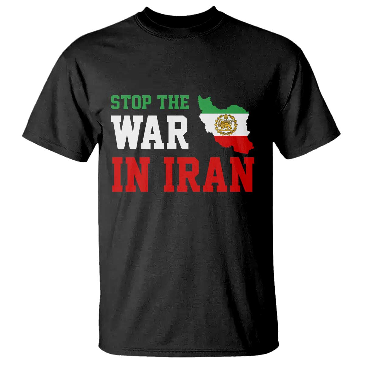 Stop The War In Iran T Shirt Iran Freedom Protest
