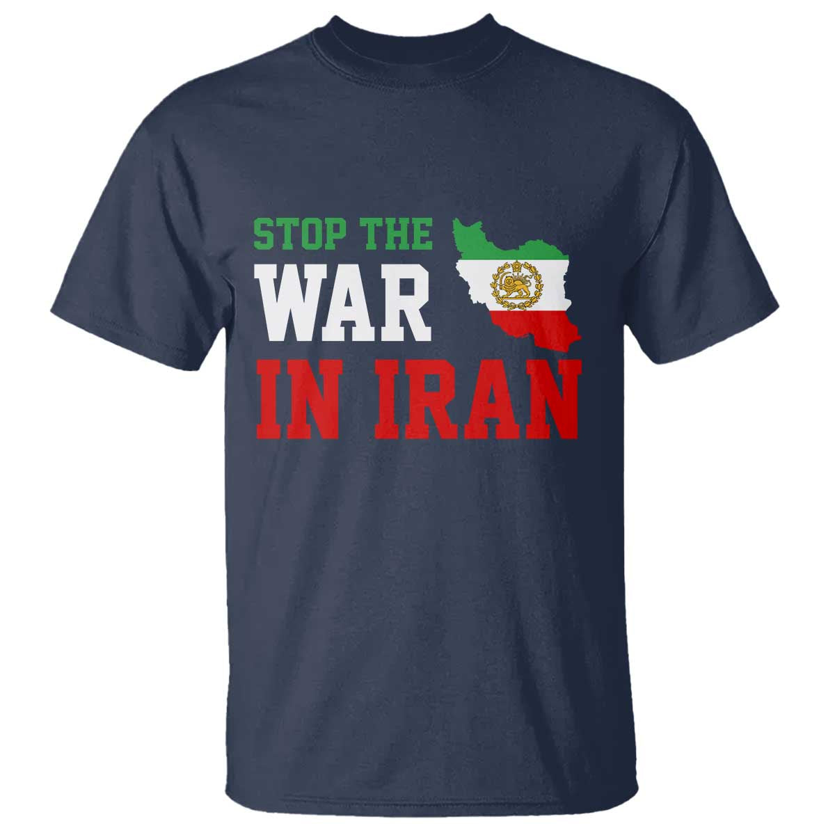 Stop The War In Iran T Shirt Iran Freedom Protest