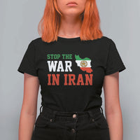 Stop The War In Iran T Shirt For Women Iran Freedom Protest