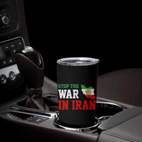 Stop The War In Iran Tumbler Cup Iran Freedom Protest