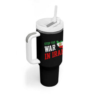 Stop The War In Iran Tumbler With Handle Iran Freedom Protest
