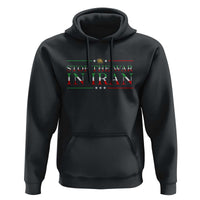 Stop The War In Iran Hoodie Anti War Protest