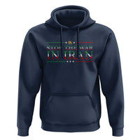 Stop The War In Iran Hoodie Anti War Protest