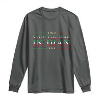 Stop The War In Iran Long Sleeve Shirt Anti War Protest