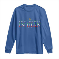 Stop The War In Iran Long Sleeve Shirt Anti War Protest