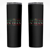 Stop The War In Iran Skinny Tumbler Anti War Protest