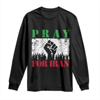 Pray For Iran Long Sleeve Shirt Support Iranian People Peace