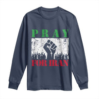 Pray For Iran Long Sleeve Shirt Support Iranian People Peace