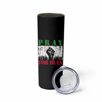 Pray For Iran Skinny Tumbler Support Iranian People Peace