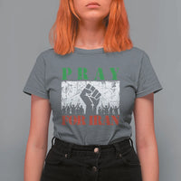 Pray For Iran T Shirt For Women Support Iranian People Peace