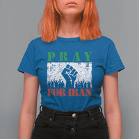 Pray For Iran T Shirt For Women Support Iranian People Peace