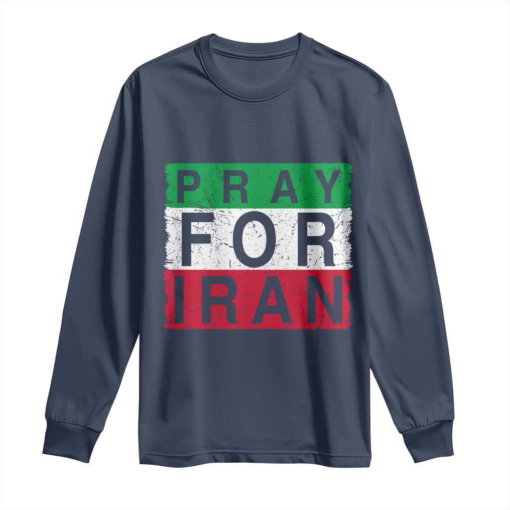 Pray For Iran Long Sleeve Shirt Support Peace For Iran