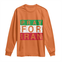 Pray For Iran Long Sleeve Shirt Support Peace For Iran