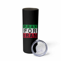 Pray For Iran Skinny Tumbler Support Peace For Iran
