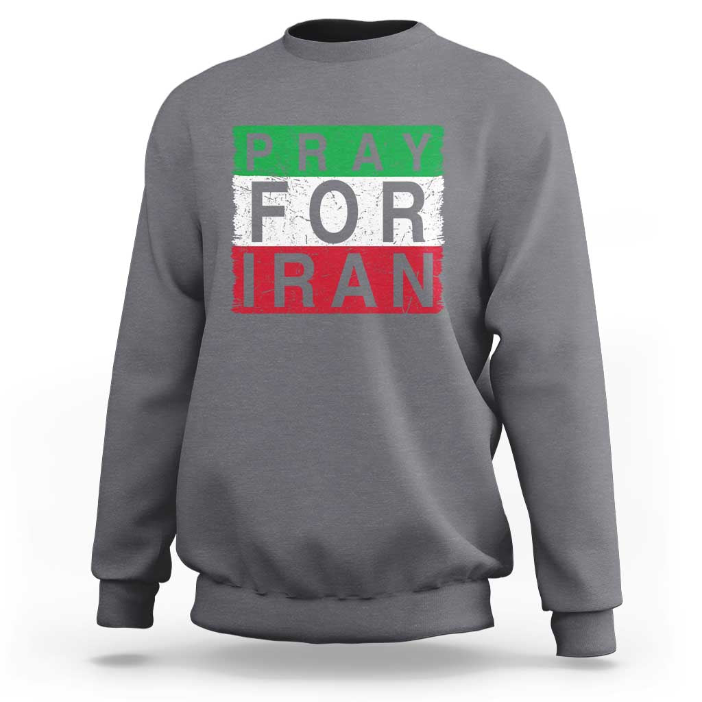 Pray For Iran Sweatshirt Support Peace For Iran