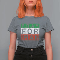 Pray For Iran T Shirt For Women Support Peace For Iran