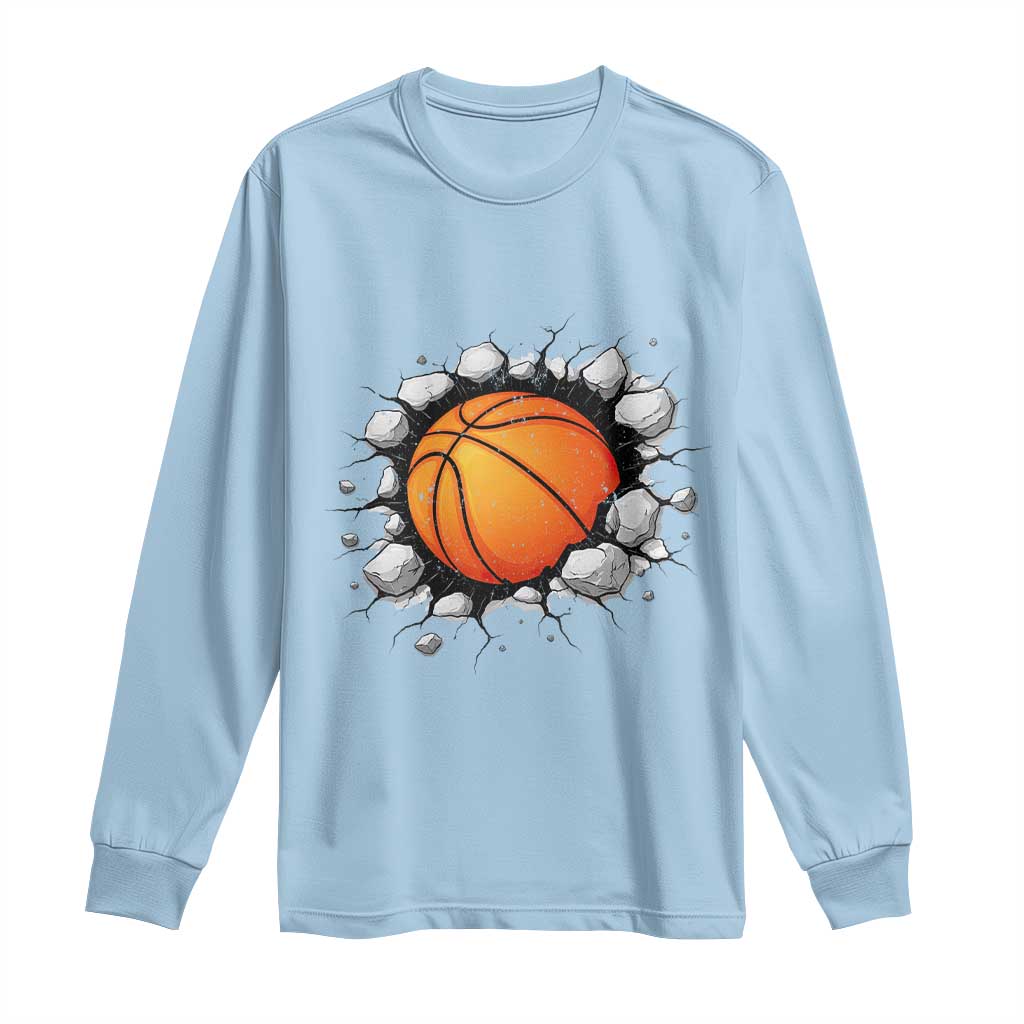 Funny Basketball Bursting Through Wall Long Sleeve Shirt Sports Fan Gift