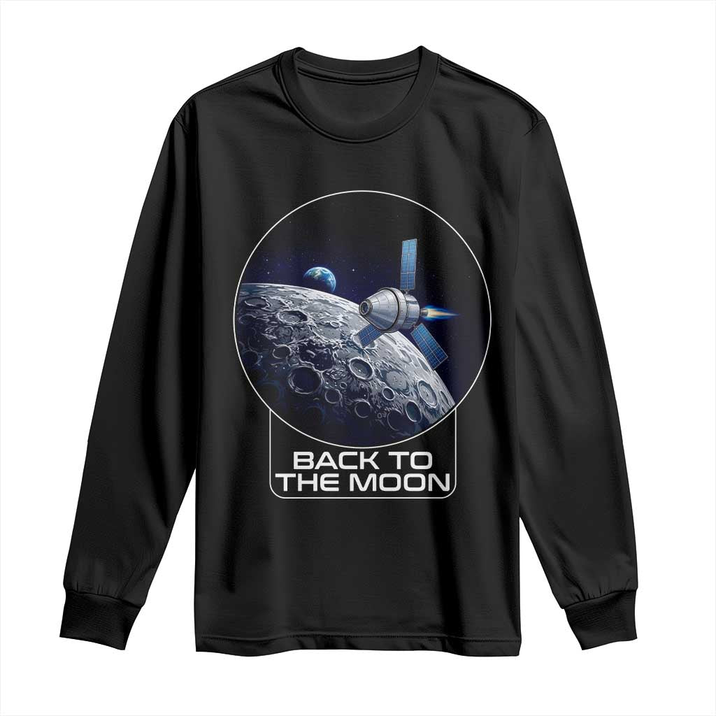 Back To The Moon Long Sleeve Shirt Lunar Mission Astronaut Space Lover