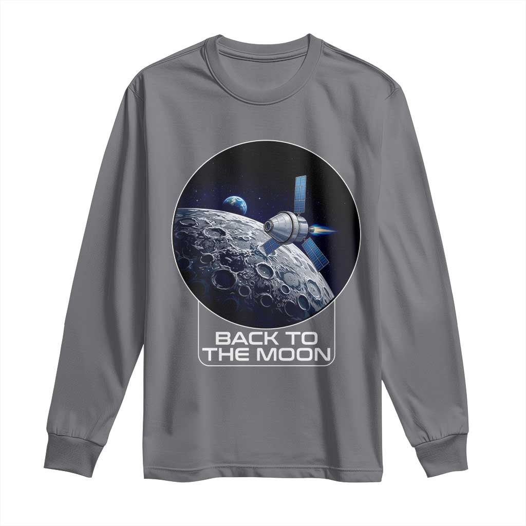 Back To The Moon Long Sleeve Shirt Lunar Mission Astronaut Space Lover