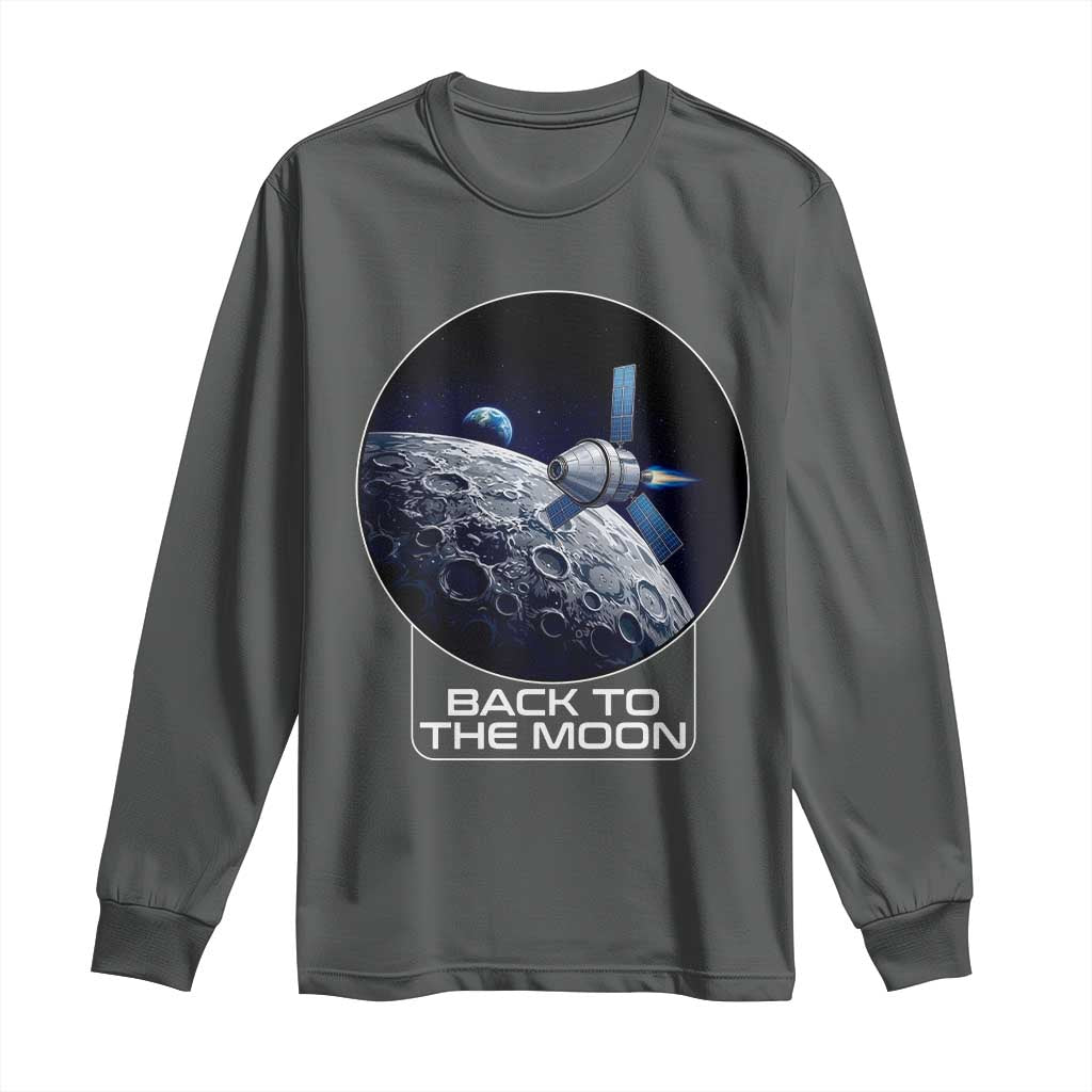 Back To The Moon Long Sleeve Shirt Lunar Mission Astronaut Space Lover