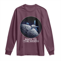 Back To The Moon Long Sleeve Shirt Lunar Mission Astronaut Space Lover