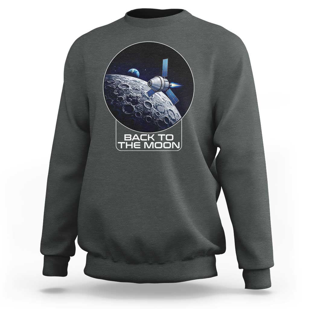 Back To The Moon Sweatshirt Lunar Mission Astronaut Space Lover