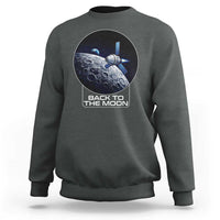 Back To The Moon Sweatshirt Lunar Mission Astronaut Space Lover
