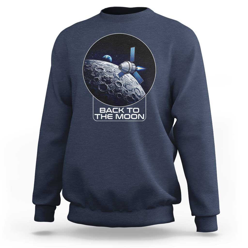 Back To The Moon Sweatshirt Lunar Mission Astronaut Space Lover