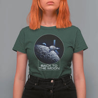 Back To The Moon T Shirt For Women Lunar Mission Astronaut Space Lover