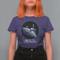 Back To The Moon T Shirt For Women Lunar Mission Astronaut Space Lover