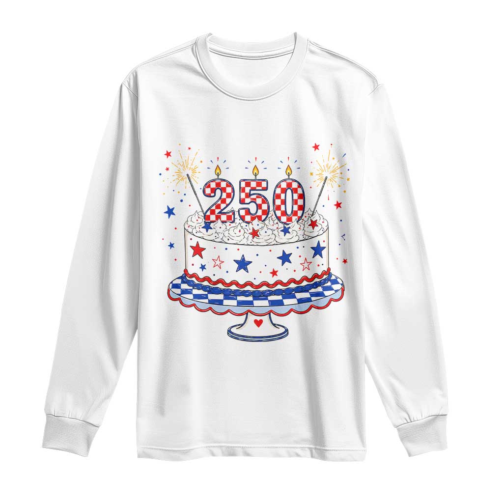 USA 250th Anniversary Birthday Cake Party Gift Long Sleeve Shirt